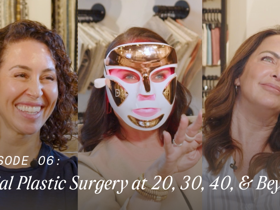 Episode 6: Facial Plastic Surgery at 20, 30, 40 & Beyond