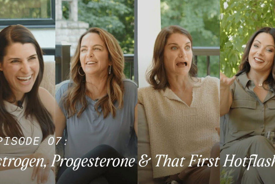Episode 7: Estrogen, Progesterone & That First Hot Flash