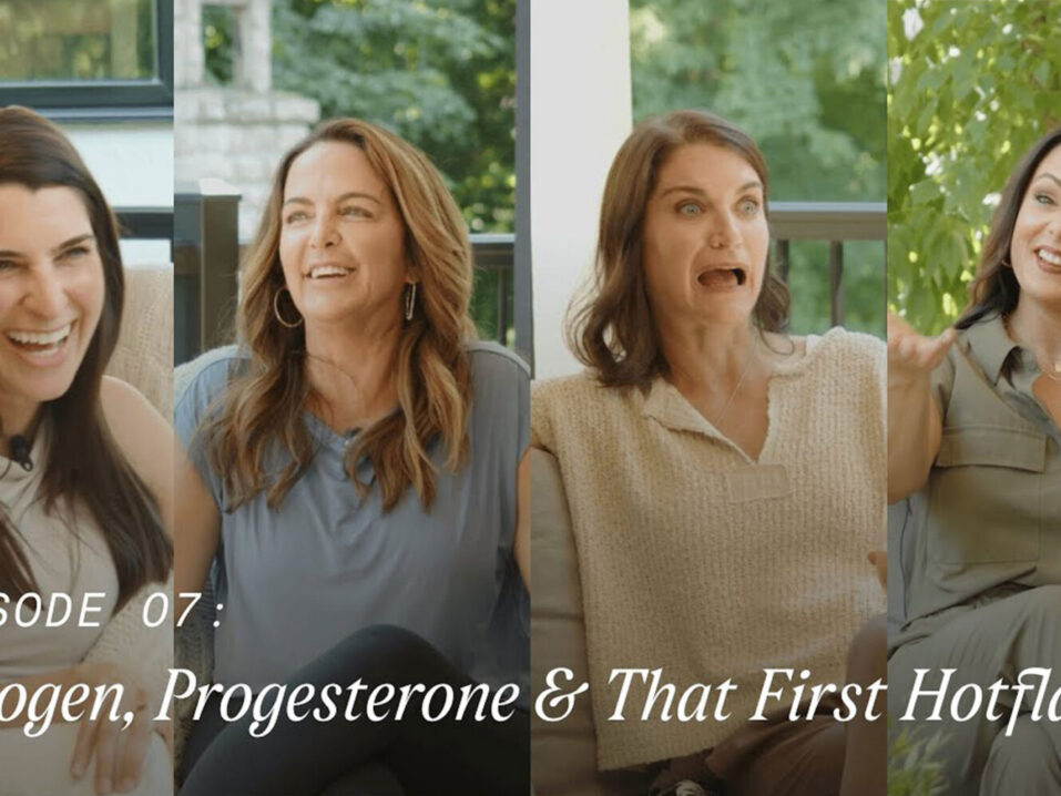Episode 7: Estrogen, Progesterone & That First Hot Flash