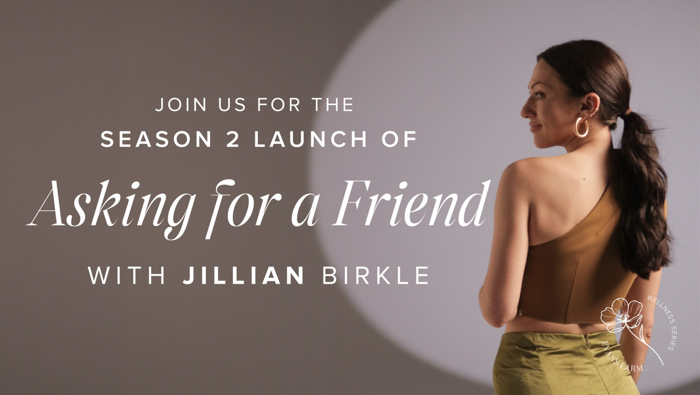 Asking For A Friend: Live Podcast Recording | Evans Farm Wellness Series